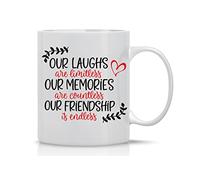 Our Laughs Are Limitless, Our Memories Are Countless, Our Friendship is Endless - 11oz Ceramic Coffee Mug and Tea Cup For Best Friends, BFF, Sister In Law - I Love My Bestie More Than The Restie