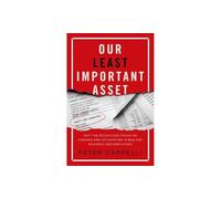 Our Least Important Asset