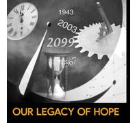 OUR LEGACY OF HOPE: The memories, dreams, and hope we pass on become our closest thing to immortality.