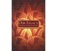 Our Legacy: The History of Christian Doctrine