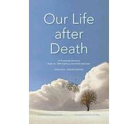 [(Our Life After Death : A Firsthand Account from an 18th-Century Scientist and Seer)] [By (author) Emanuel Swedenborg ] published on (October, 2013)