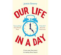 Our Life in a Day: The uplifting and heartbreaking love story