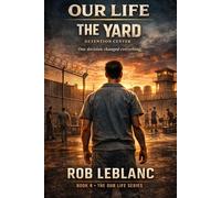 Our Life: The Consequence: A Story of Judgment, Loss of Freedom, and What Comes After