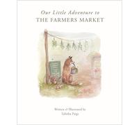 Our Little Adventure to the Farmers Market: A First Words Book Featuring Lessons on Sharing, Kindness, and Friendship (Tabitha Paige Children's Book)