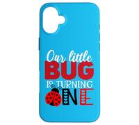 Our Little Bug Is Turning One Funny Ladybug First Birthday Case for iPhone 16 Plus
