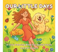 Our Little Days: A Cozy Coloring Book for Gentle Souls and Pet Lovers (Cozy Days to Color - Everyday Life with Dogs)