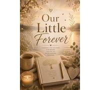 Our Little Forever: A Love Journal for Capturing Memories, Milestones & Meaningful Moments