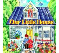 Our little house: Storytelling book for children 4-10, bedtime story about a old couple that lives in the smallest house in the neighborhood and lost ... gift for kids (Children books collection)