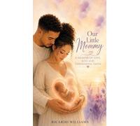 Our Little Mommy: A Memoir of Love, Loss and Unwavering Faith