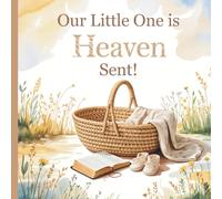 Our Little One is Heaven Sent Baby Shower Guest Book: Full Color Blessing from God Christian Guestbook with Sign In Pages and Gift Log Tracker, Gender Neutral