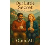 Our Little Secret: When Paths Cross Again