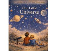 Our little Universe: A Space Coloring Book for Kids Ages 4-7