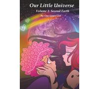 Our Little Universe, Volume 1: Second Earth: Signed Special Edition (Also Includes Backstory)