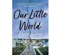 Our Little World: A Novel