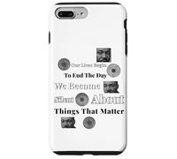 Our Lives Begin to End the Day We Become Silent Civil Rights Case for iPhone 7 Plus/8 Plus