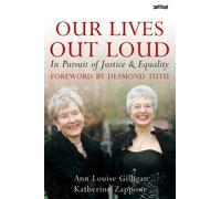 Our Lives Out Loud: In Pursuit of Justice and Equality