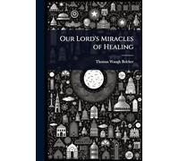 Our Lord's Miracles of Healing