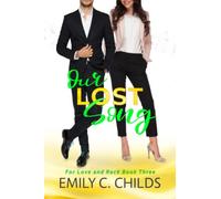 Our Lost Song: A sweet single dad, rock star romance (For Love and Rock)