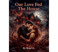 Our Love Fed The House