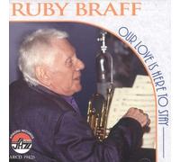 Our Love Is Here to Stay by Ruby Braff (2011) Audio CD