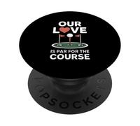 Our Love Is Par For The Course Golf PopSockets Adhesive PopGrip