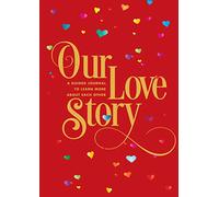 Our Love Story: A Guided Journal To Learn More About Each Other (24) (Creative Keepsakes)