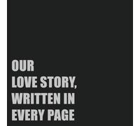 Our Love Story, Written in Every Page - Valentine's Day Gift A Fun, Fill-in-the-blank Book.: A Creative Journey of Us