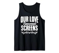 Our Love Transcends Screens Relationship LDR Couples Tank Top