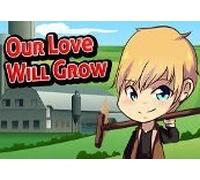 Our Love Will Grow Steam CD Key