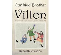 Our Mad Brother Villon