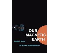 Our Magnetic Earth: The Science of Geomagnetism