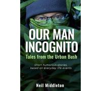Our Man Incognito: Tales From The Urban Bush