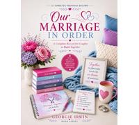Our Marriage In Order: A Complete Record for Couples to Build Together (THE IN ORDER SERIES by Georgie Irwin)