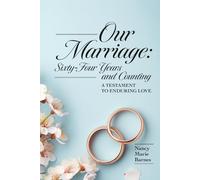 Our Marriage: Sixty-Four Years and Counting: A Testament to Enduring Love