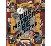Our Members Be Unlimited: A Comic about Workers and Their Unions