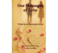 Our Messages of Love: Written by us, Found again for me
