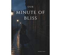 Our Minute Of Bliss