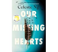 Our Missing Hearts: Thought-provoking, heart-wrenching’ Reese Witherspoon, Reese’s Book Club October Pick.