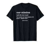 Our Mission Go Therefore and Make Disciples of All Nations T-Shirt