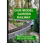 Our Model Garden Railway: A4 Glossy