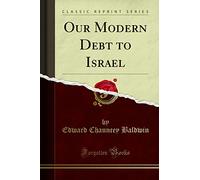Our Modern Debt to Israel (Classic Reprint)