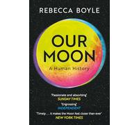 Our Moon : A Human History