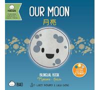 Our Moon - Traditional: A Bilingual Book in English and Mandarin with Traditional Characters, Zhuyin, and Pinyin (Bitty Bao)