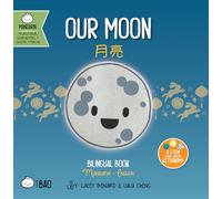Our Moon - Traditional: A Bilingual Book in English and Mandarin with Traditional Characters, Zhuyin, and Pinyin (Bitty Bao)