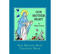 Our Mother Mary Coloring Book: Volume 7 (St. Jerome Library Coloring Books)