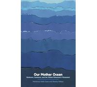 Our Mother Ocean: Enclosure, Commons, and the Global Fishermen's Movement