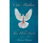 Our Mother: The Holy Spirit