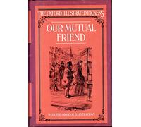 Our Mutual Friend: 10 (New Oxford Illustrated Dickens)