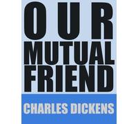 Our Mutual Friend