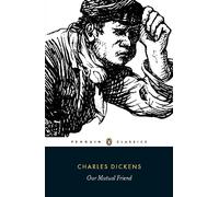 Our Mutual Friend (Penguin Classics)